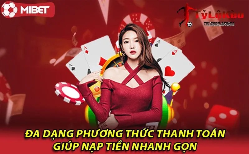 Hệ thống thanh toán đa dạng tại MIBET